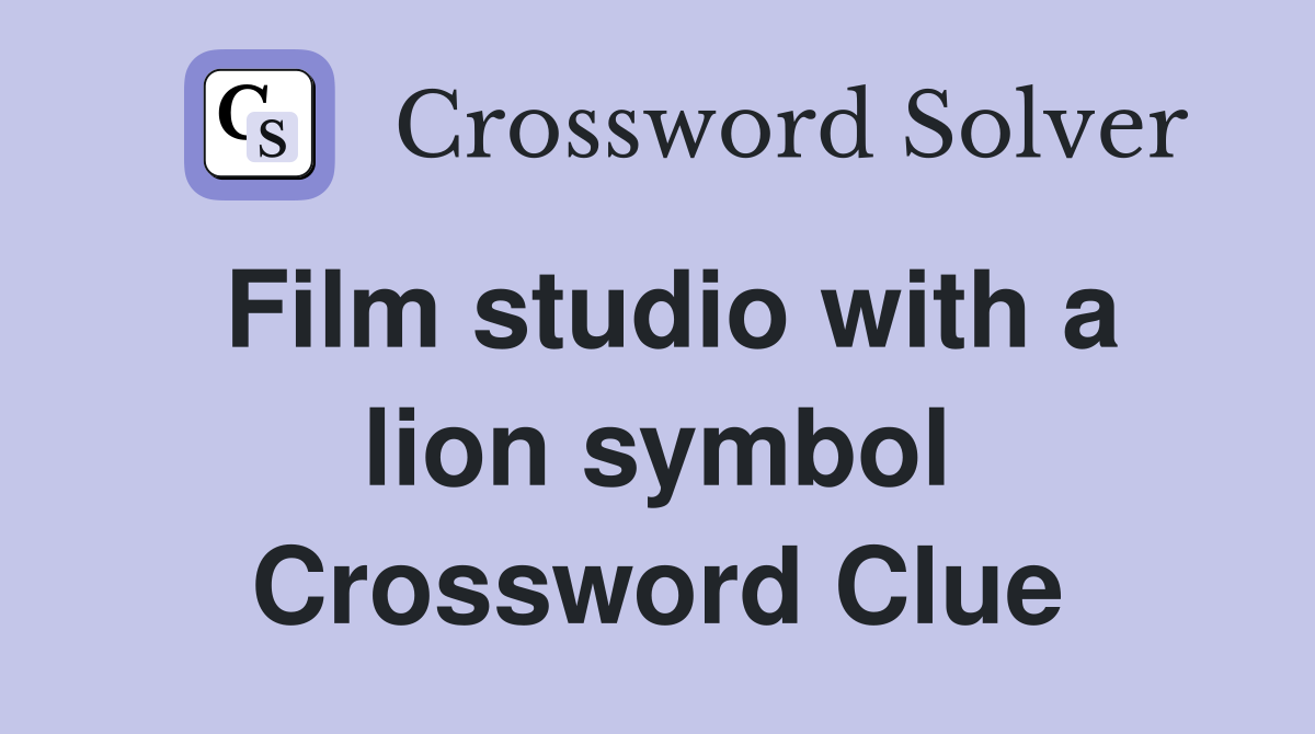 Film studio with a lion symbol Crossword Clue