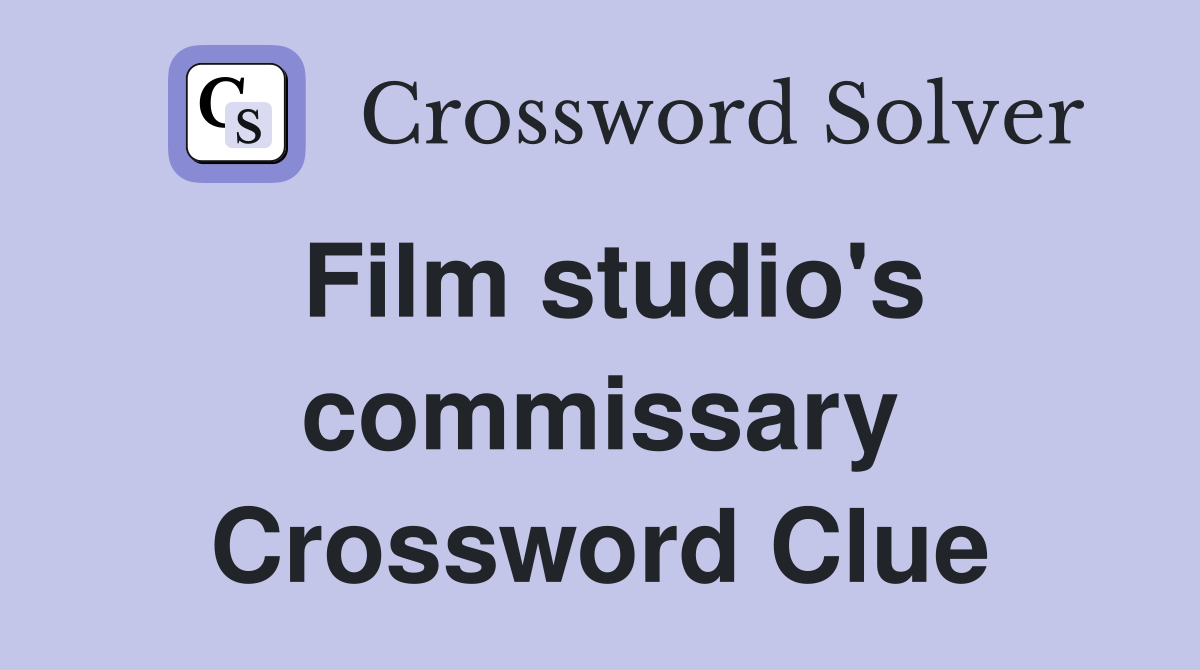 Film studio's commissary Crossword Clue