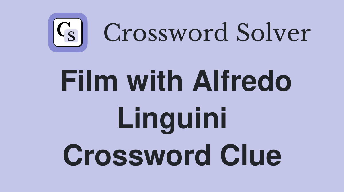 Film with Alfredo Linguini Crossword Clue