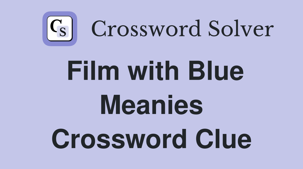 Film with Blue Meanies Crossword Clue