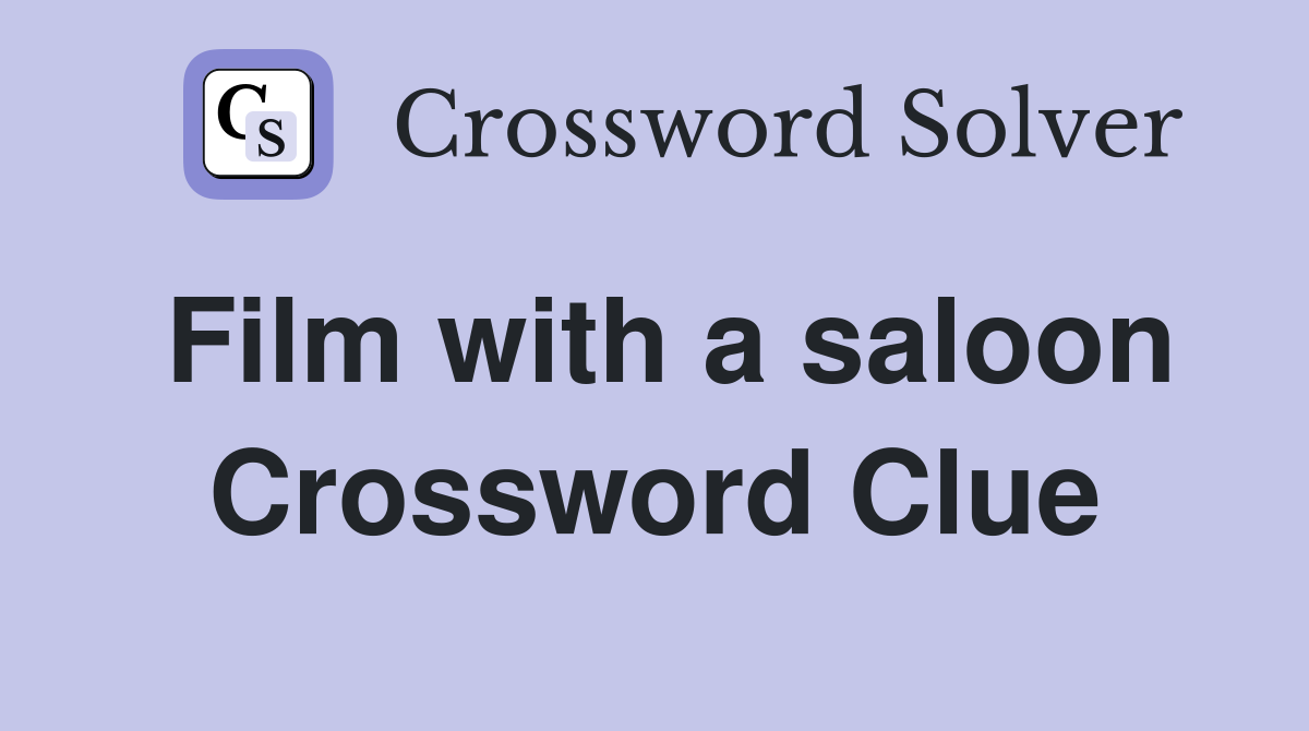 Film with a saloon Crossword Clue