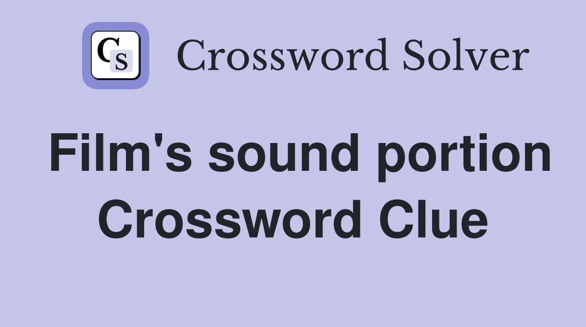 Film's sound portion Crossword Clue
