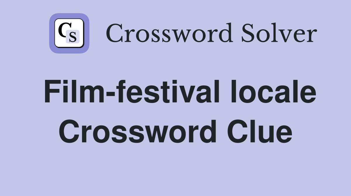 Film-festival locale Crossword Clue