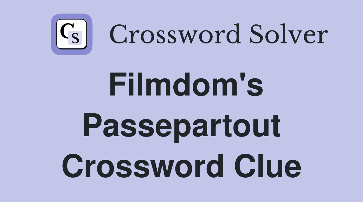 Filmdom's Passepartout Crossword Clue