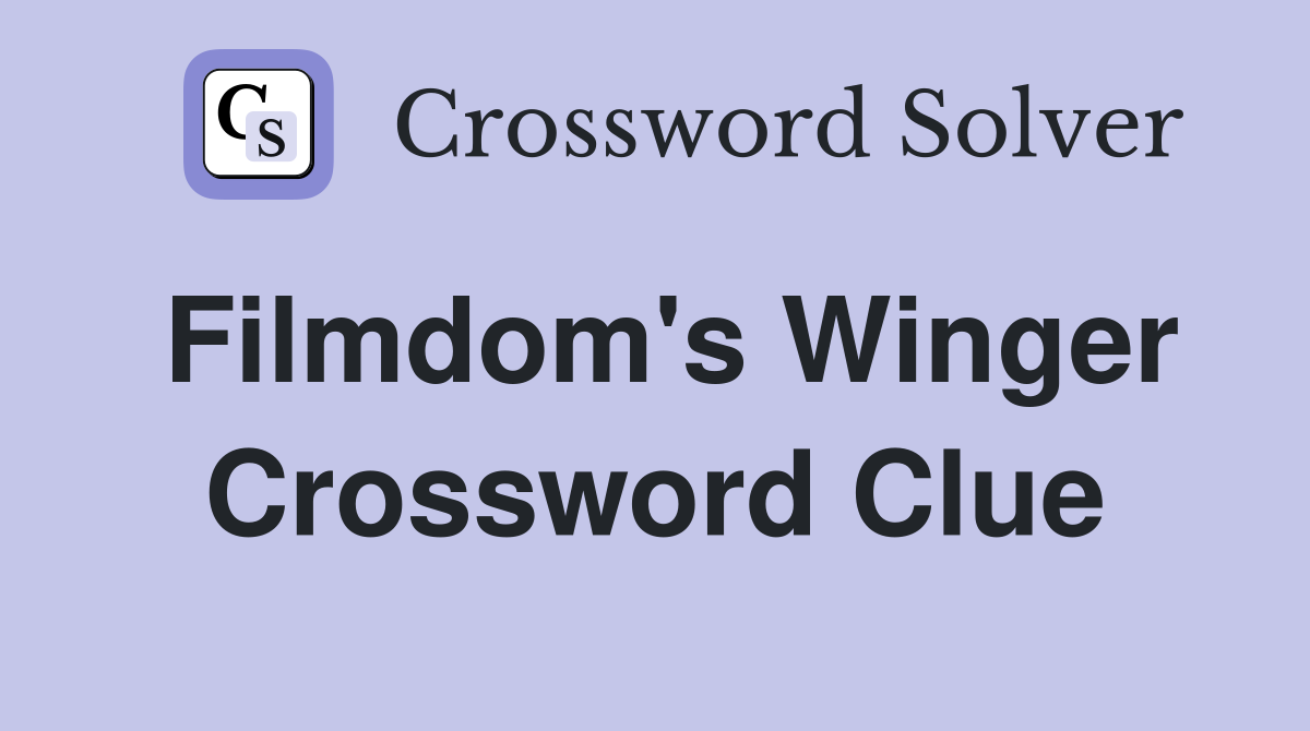 Filmdom's Winger Crossword Clue