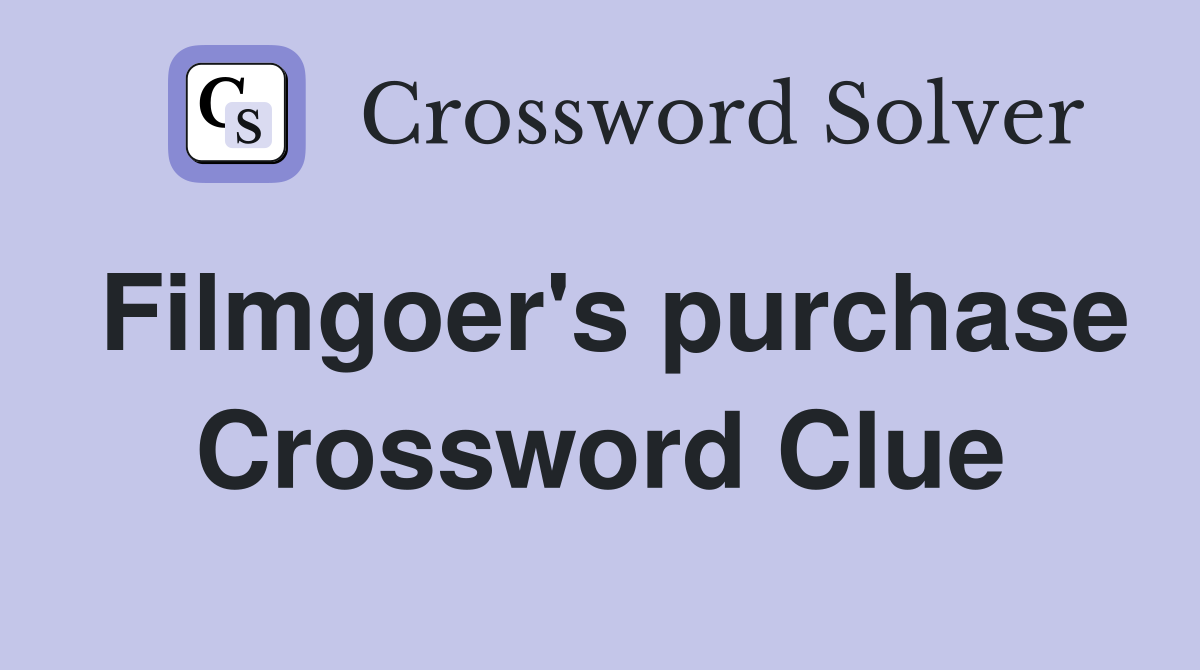 Filmgoer's purchase Crossword Clue