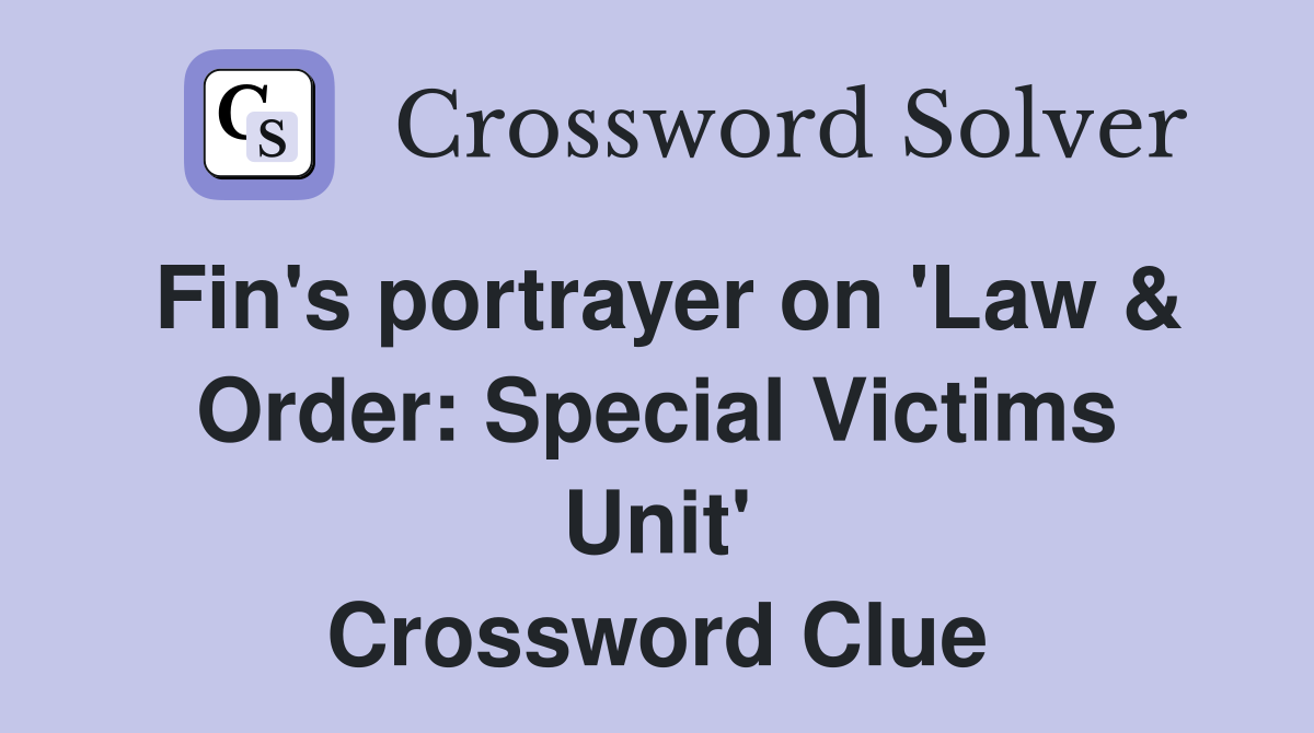 Fin's portrayer on 'Law & Order: Special Victims Unit' Crossword Clue