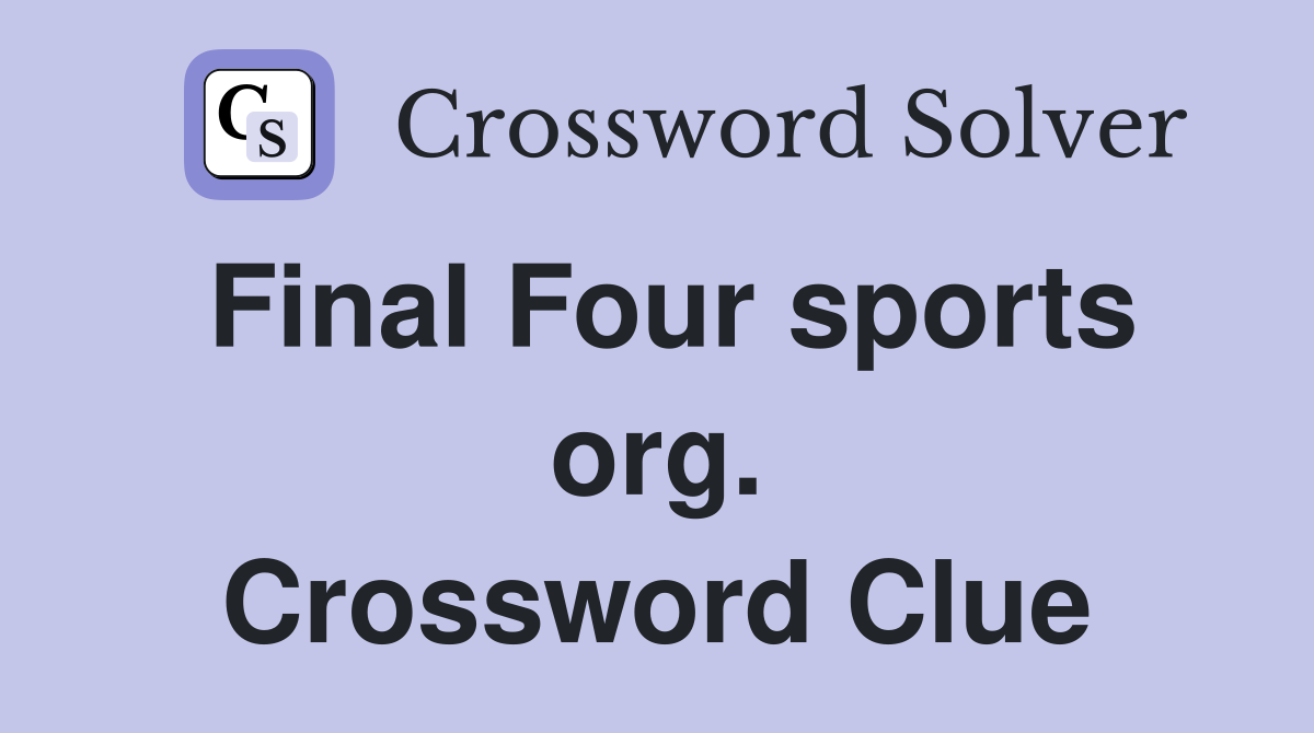 Final Four sports org. Crossword Clue