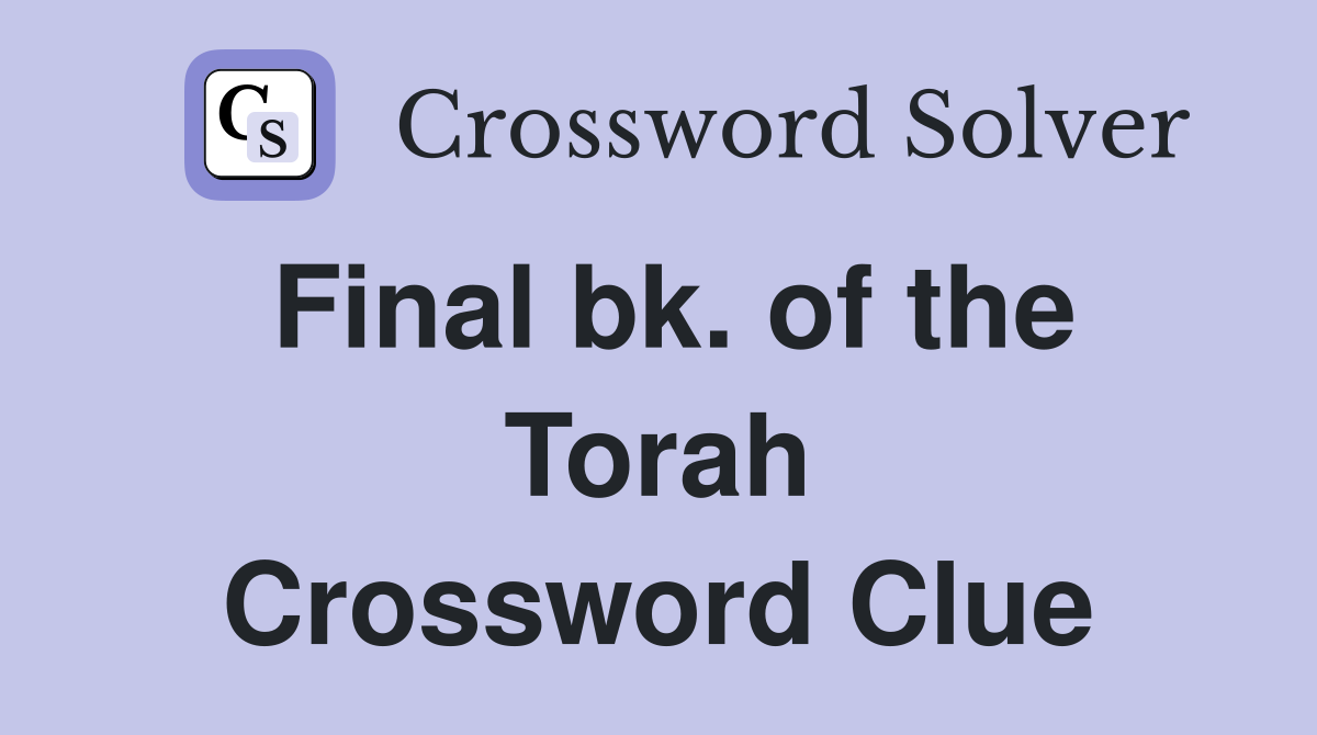 Final bk. of the Torah Crossword Clue
