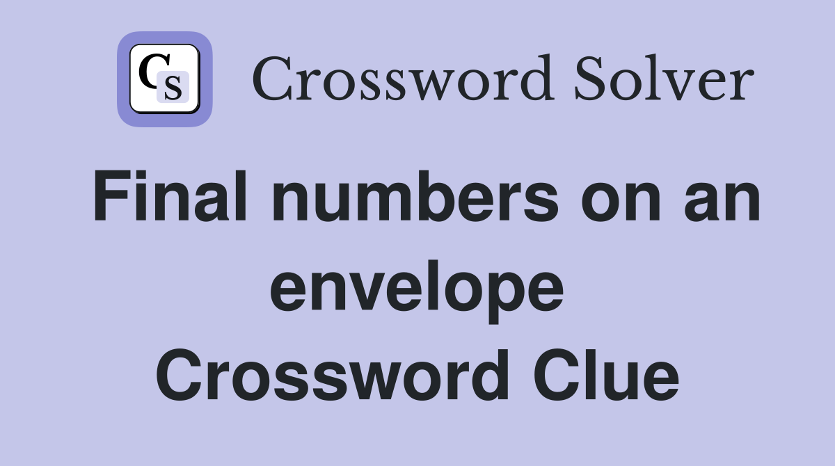 Final numbers on an envelope Crossword Clue