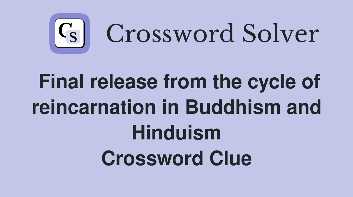 Final release from the cycle of reincarnation in Buddhism and Hinduism