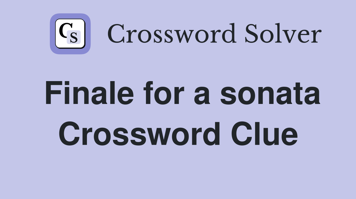 Finale for a sonata Crossword Clue