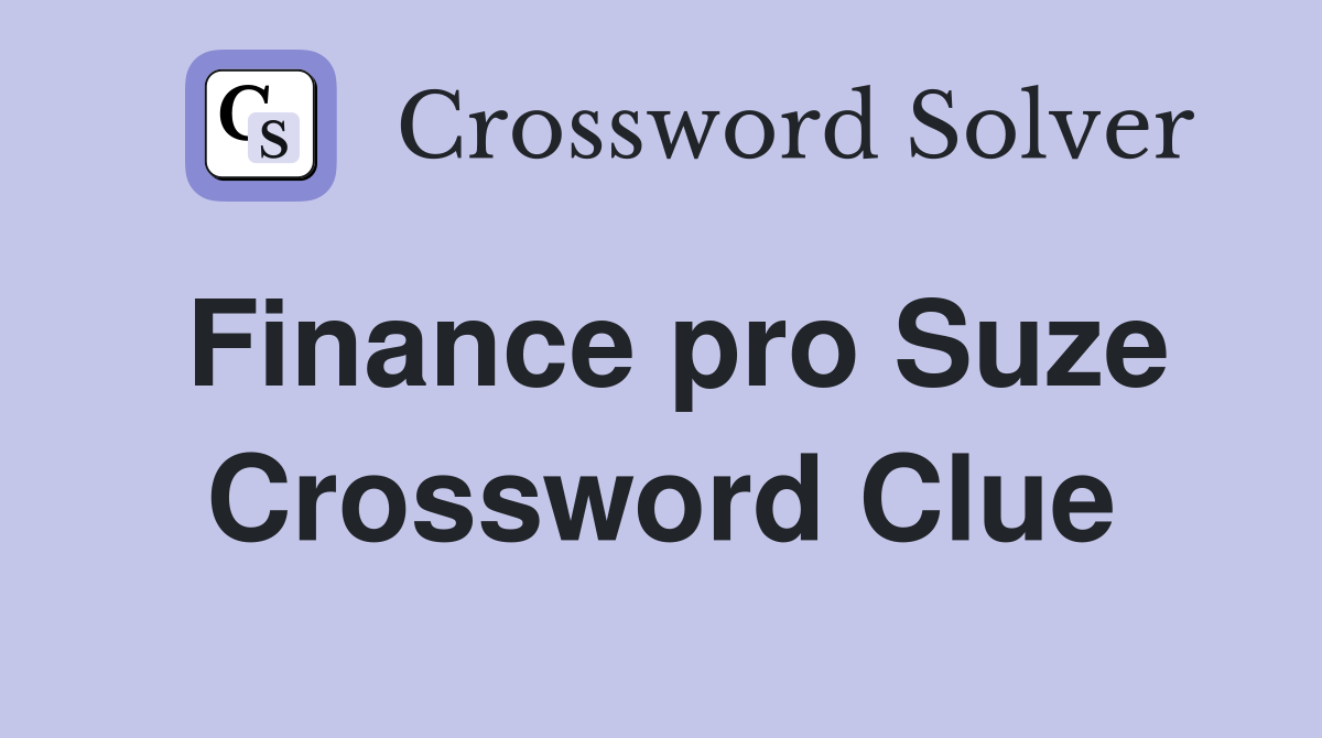 Finance pro Suze Crossword Clue