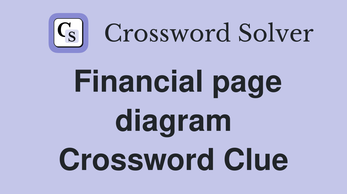 Financial page diagram Crossword Clue