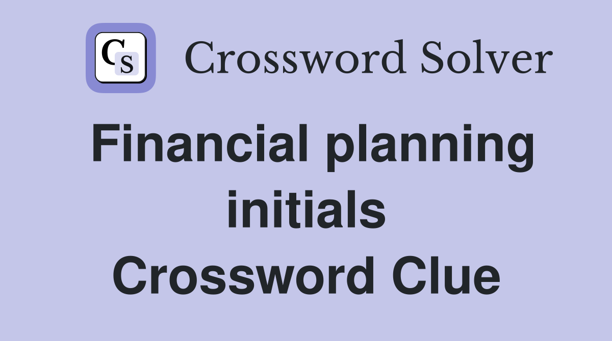 Financial planning initials Crossword Clue