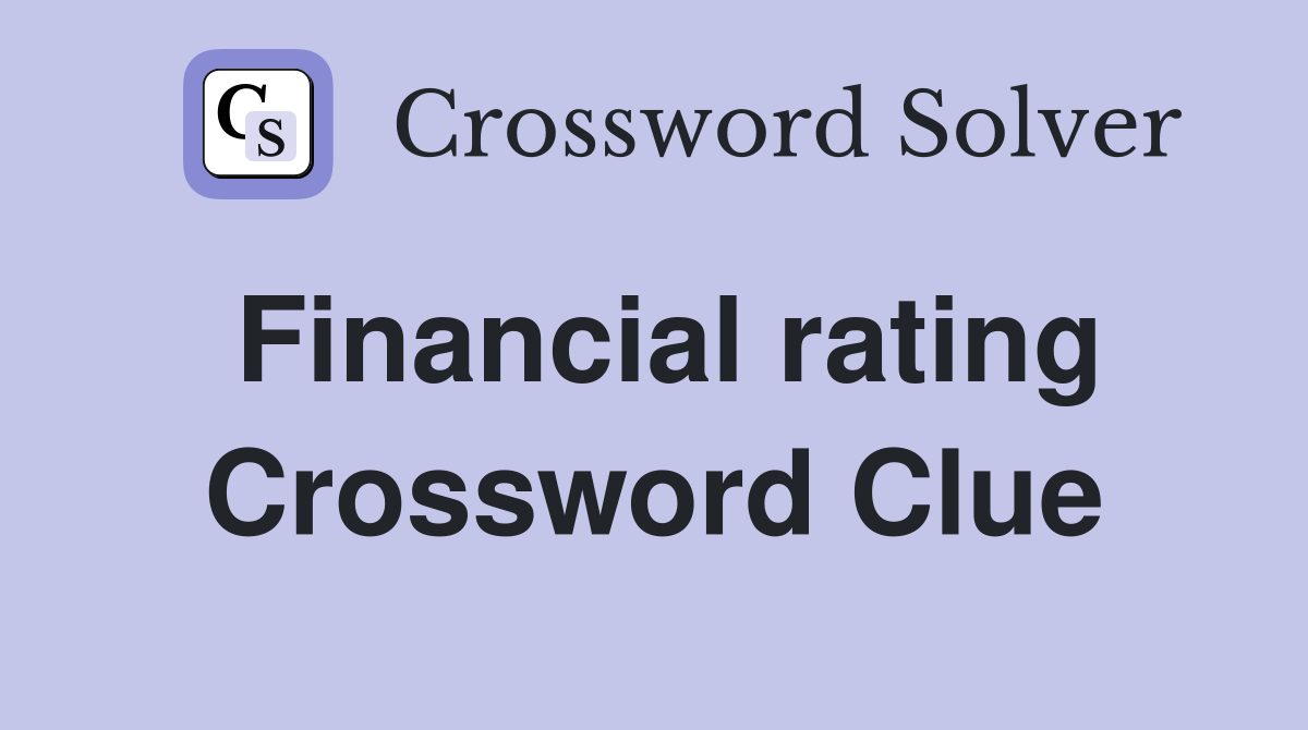 Financial rating Crossword Clue