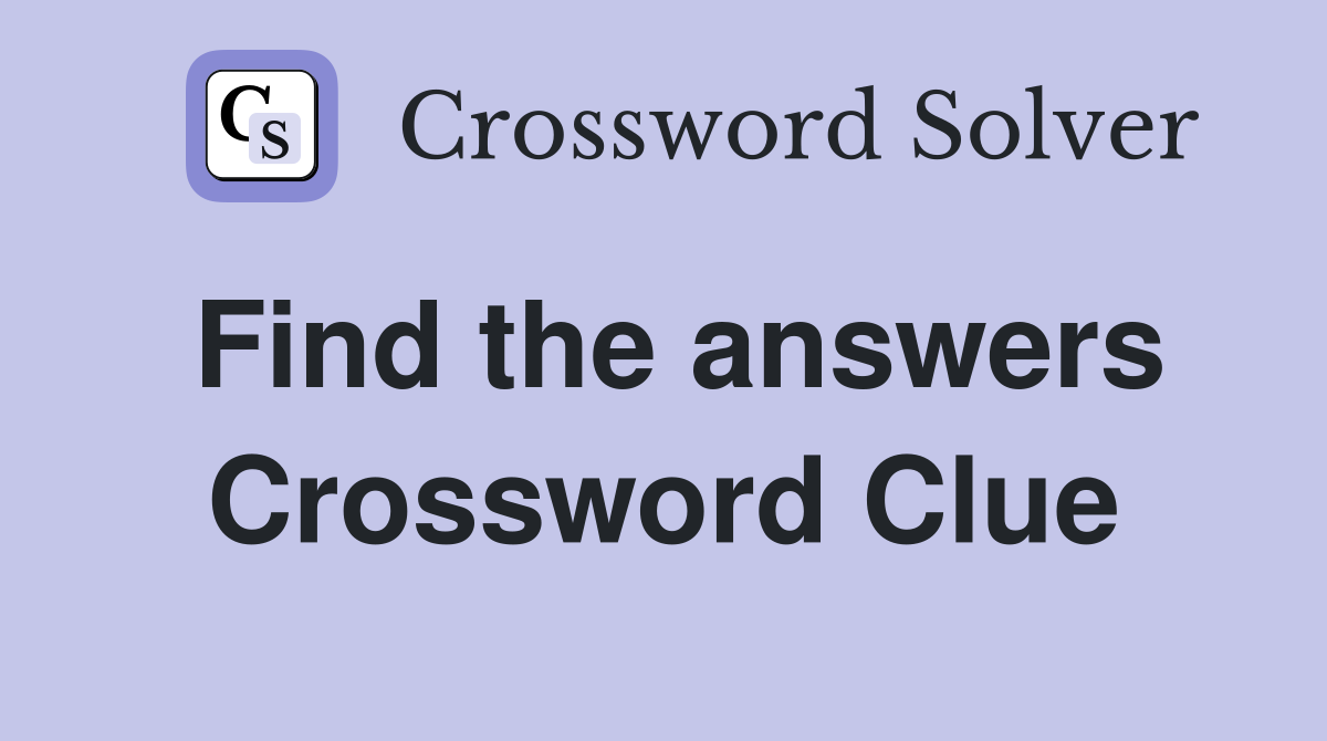 Find the answers Crossword Clue