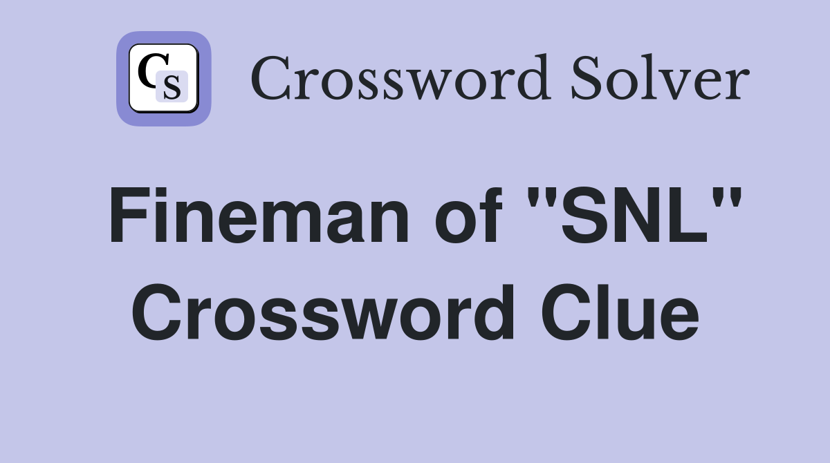 Fineman of "SNL" Crossword Clue