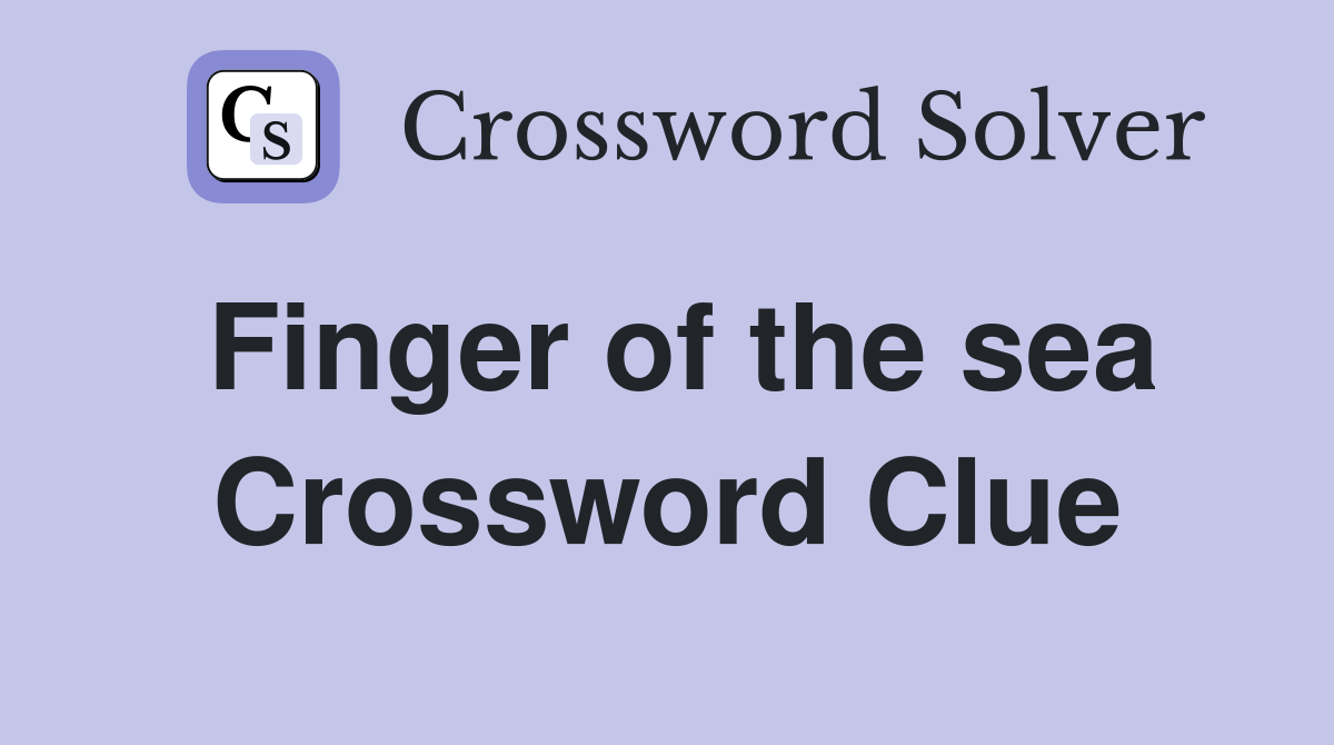 Finger of the sea Crossword Clue