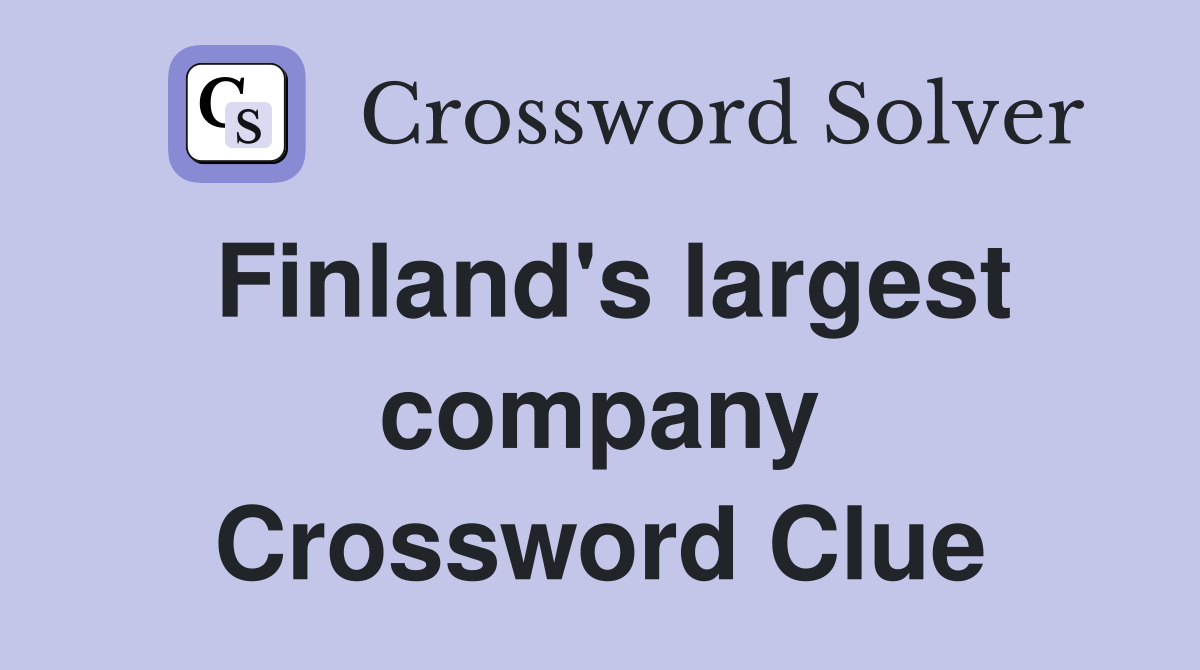 Finland's largest company Crossword Clue