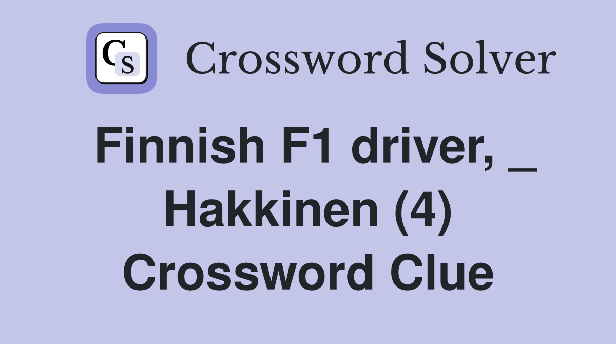 Finnish F1 driver, _ Hakkinen (4) Crossword Clue