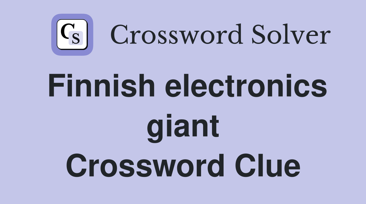 Finnish electronics giant Crossword Clue