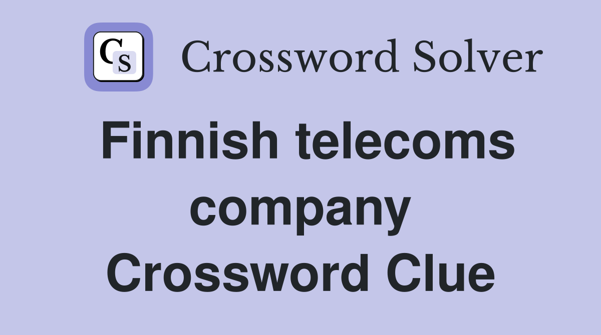 Finnish telecoms company Crossword Clue