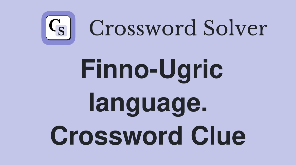 Finno-Ugric language. Crossword Clue