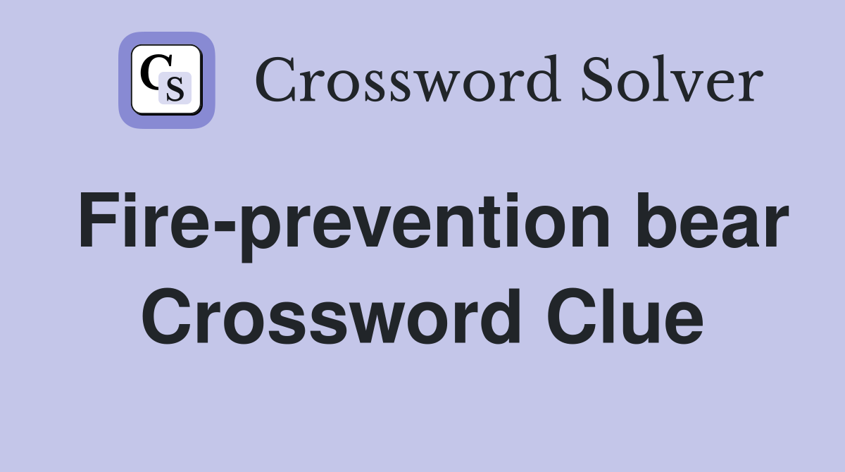 Fire-prevention bear Crossword Clue