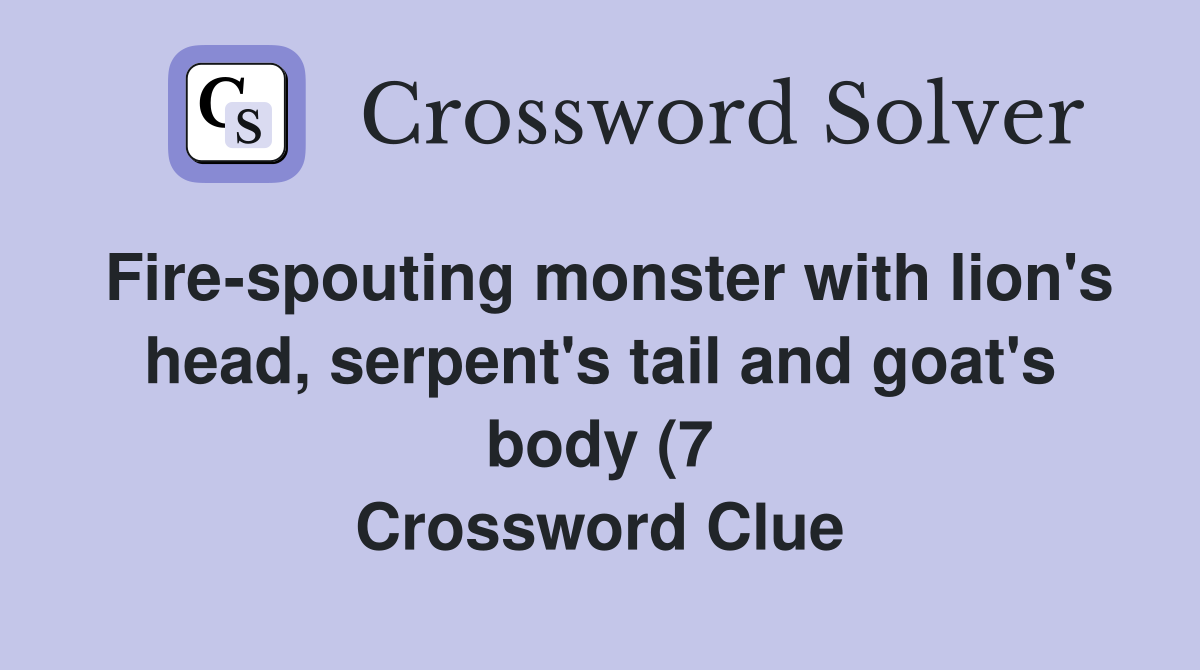 Fire spouting monster with lion #39 s head serpent #39 s tail and goat #39 s body Fire spouting monster with lion #39 s head serpent #39 s tail and goat #39 s body