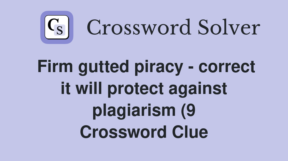 Firm gutted piracy correct it will protect against plagiarism (9 Firm gutted piracy correct it will protect against plagiarism (9