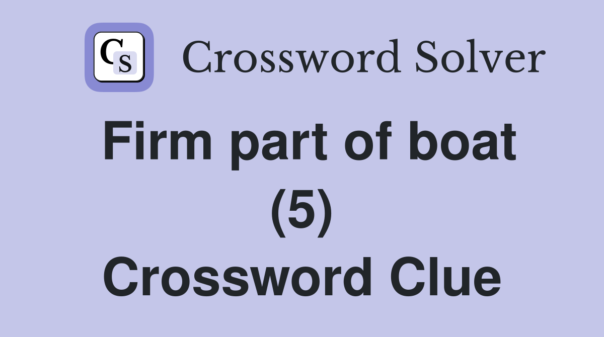 Firm part of boat (5) Crossword Clue