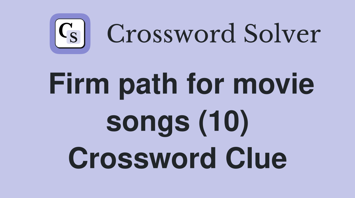 Firm path for movie songs (10) Crossword Clue