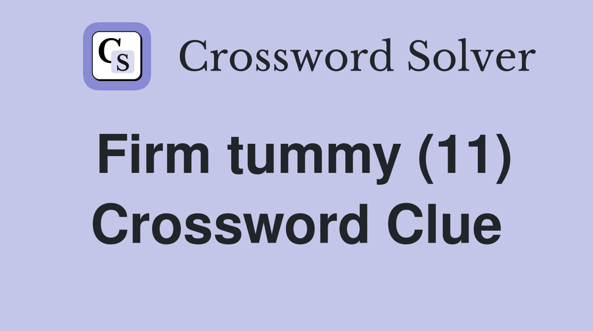 Firm tummy (11) Crossword Clue
