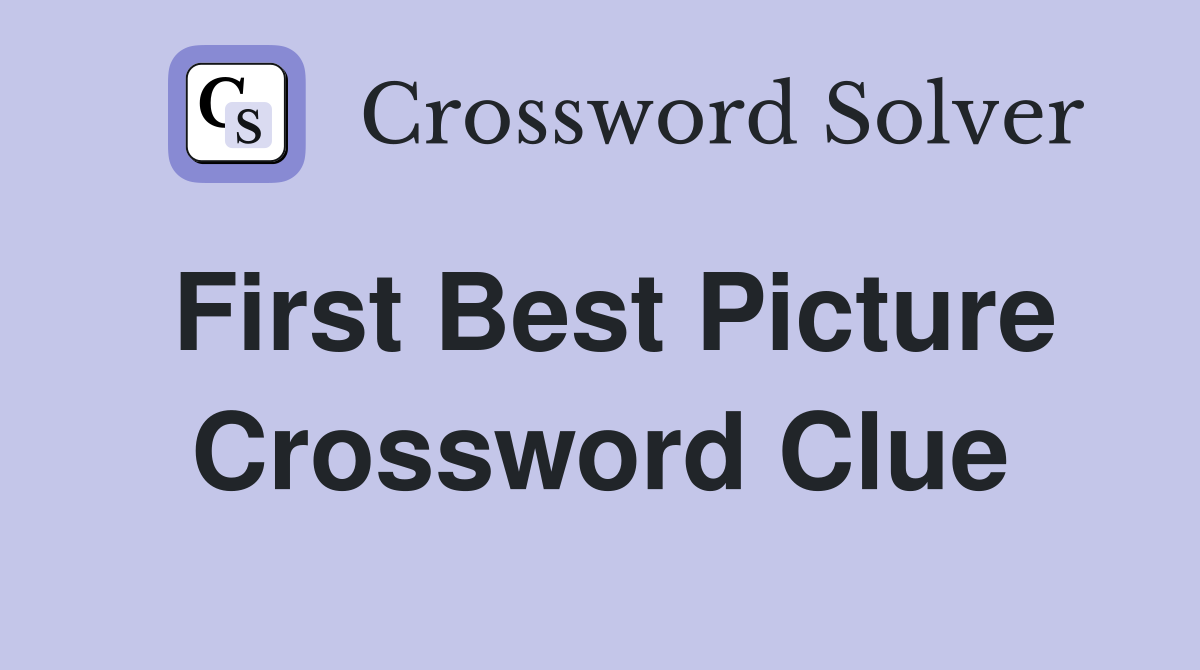 First Best Picture Crossword Clue
