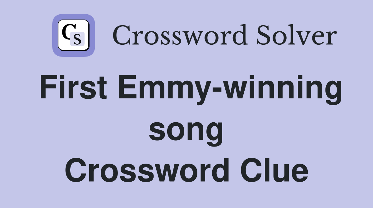 First Emmy-winning song Crossword Clue