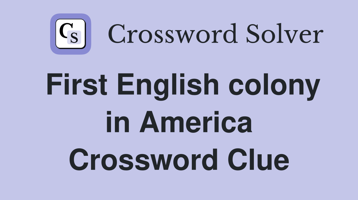 First English colony in America Crossword Clue