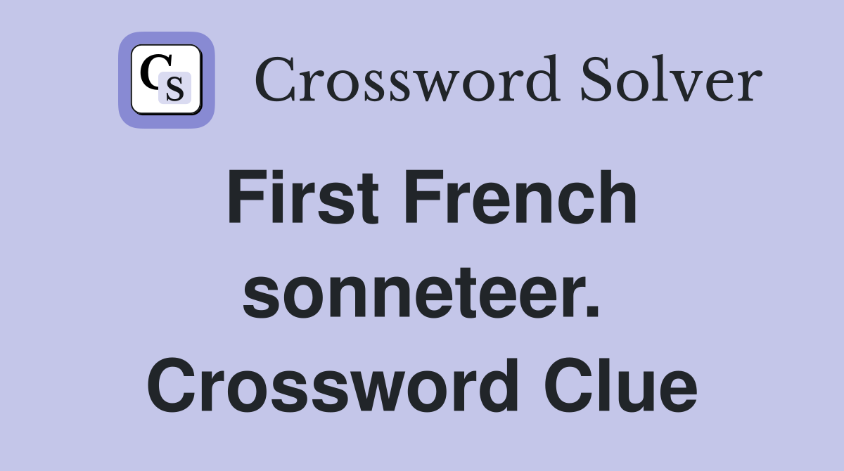 First French sonneteer. Crossword Clue