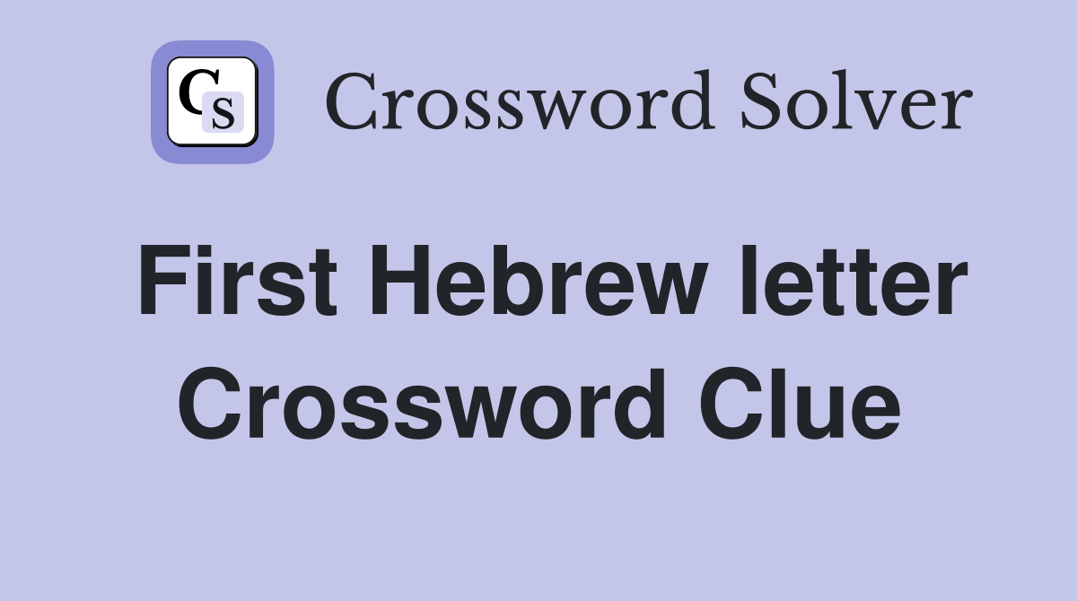 First Hebrew letter Crossword Clue