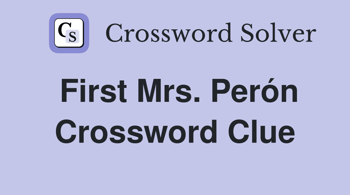 First Mrs. Perón Crossword Clue
