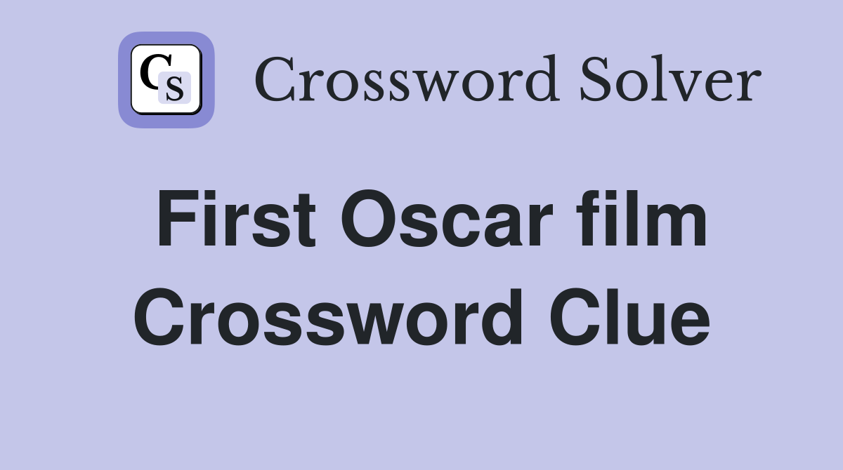 First Oscar film Crossword Clue