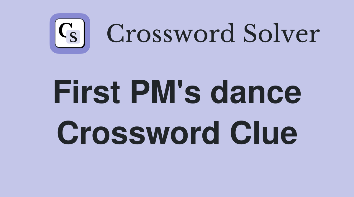 First PM's dance  Crossword Clue