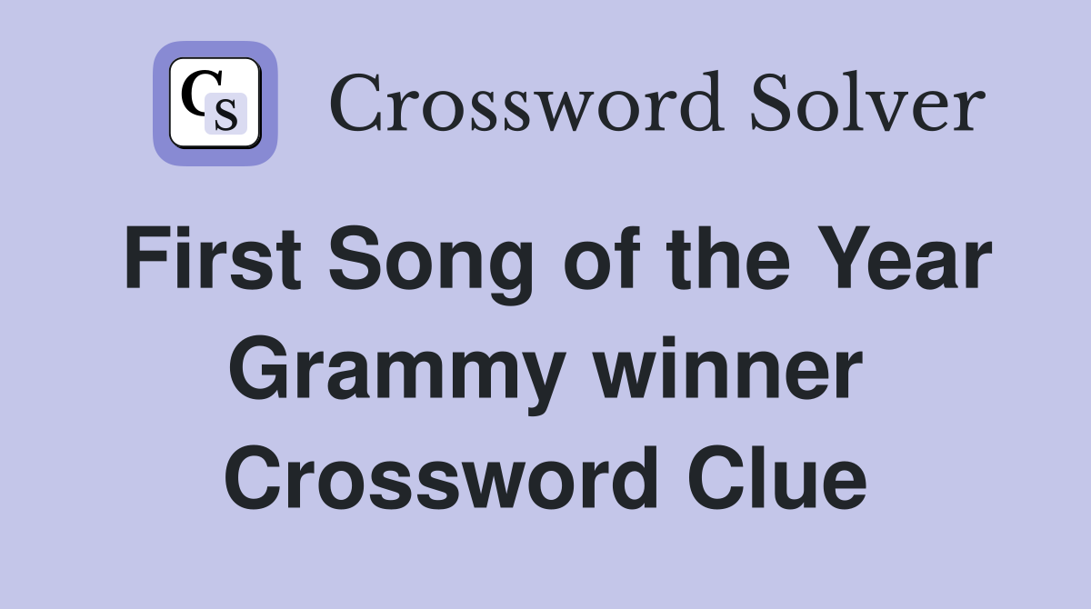 First Song of the Year Grammy winner Crossword Clue