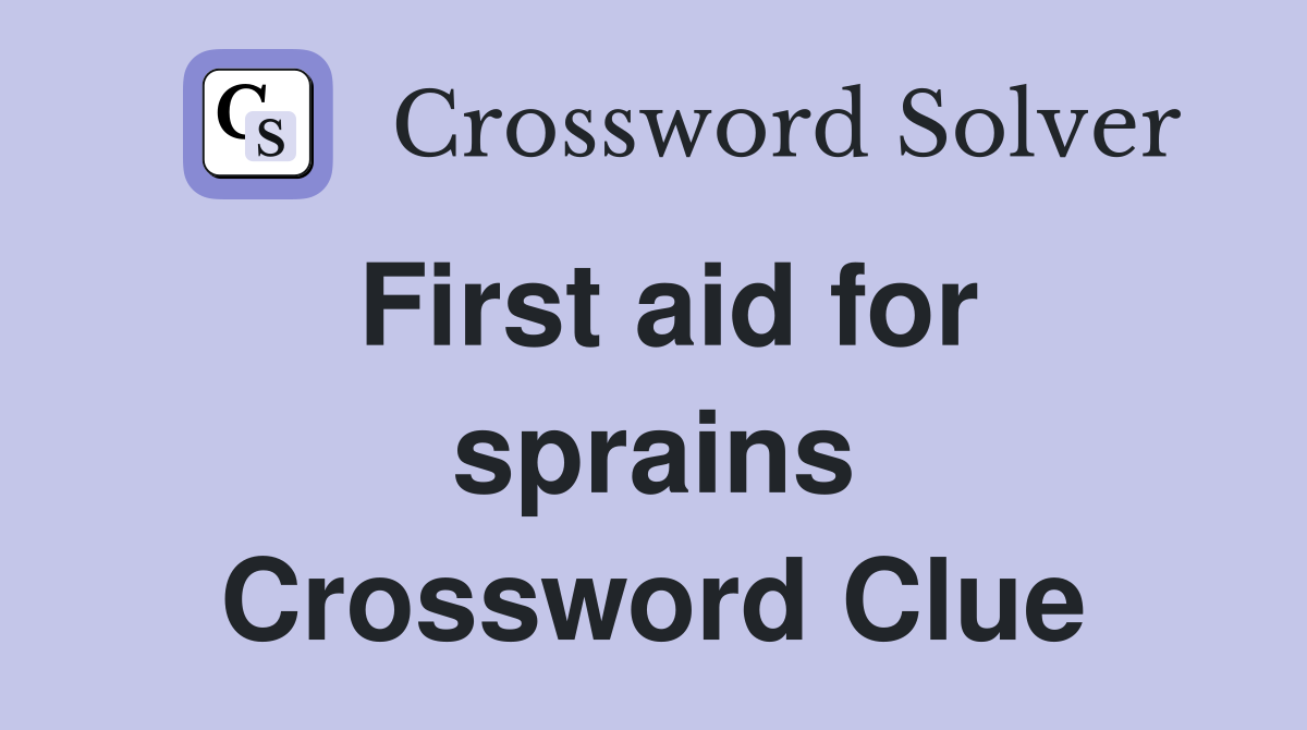 First aid for sprains Crossword Clue