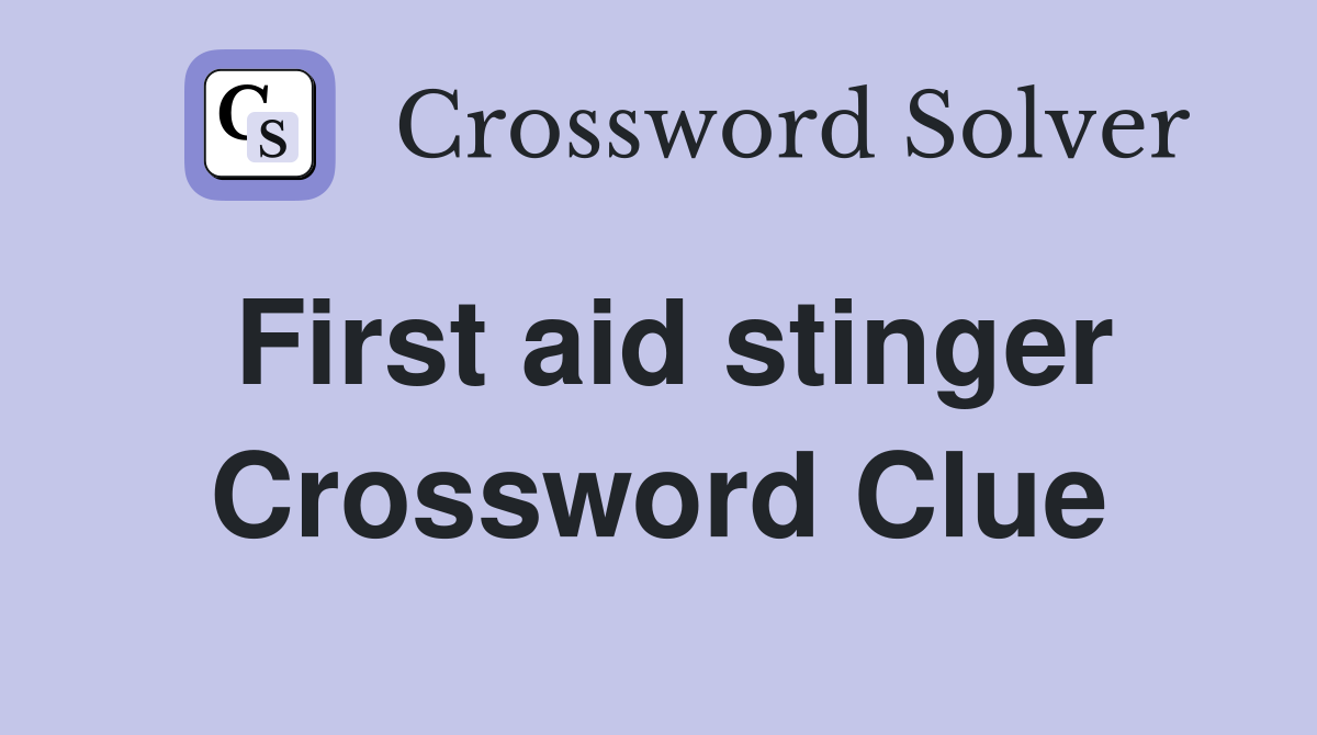 First aid stinger Crossword Clue