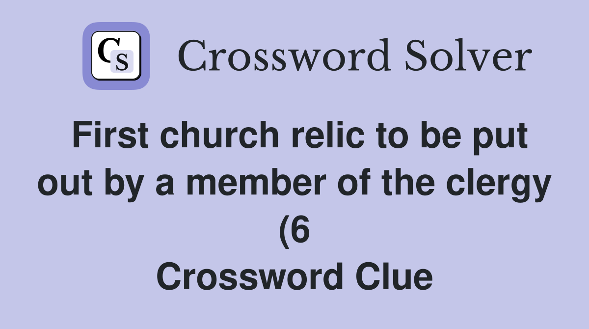 First church relic to be put out by a member of the clergy (6 First church relic to be put out by a member of the clergy (6