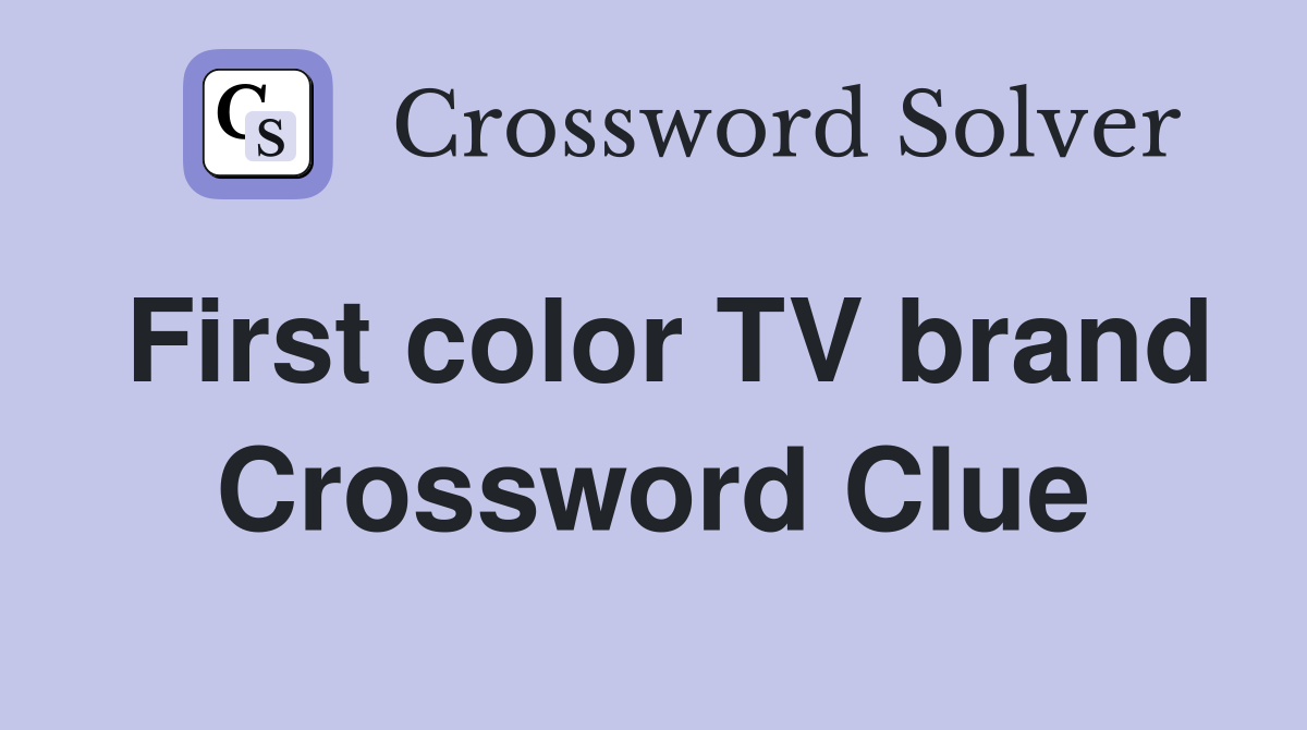 First color TV brand Crossword Clue