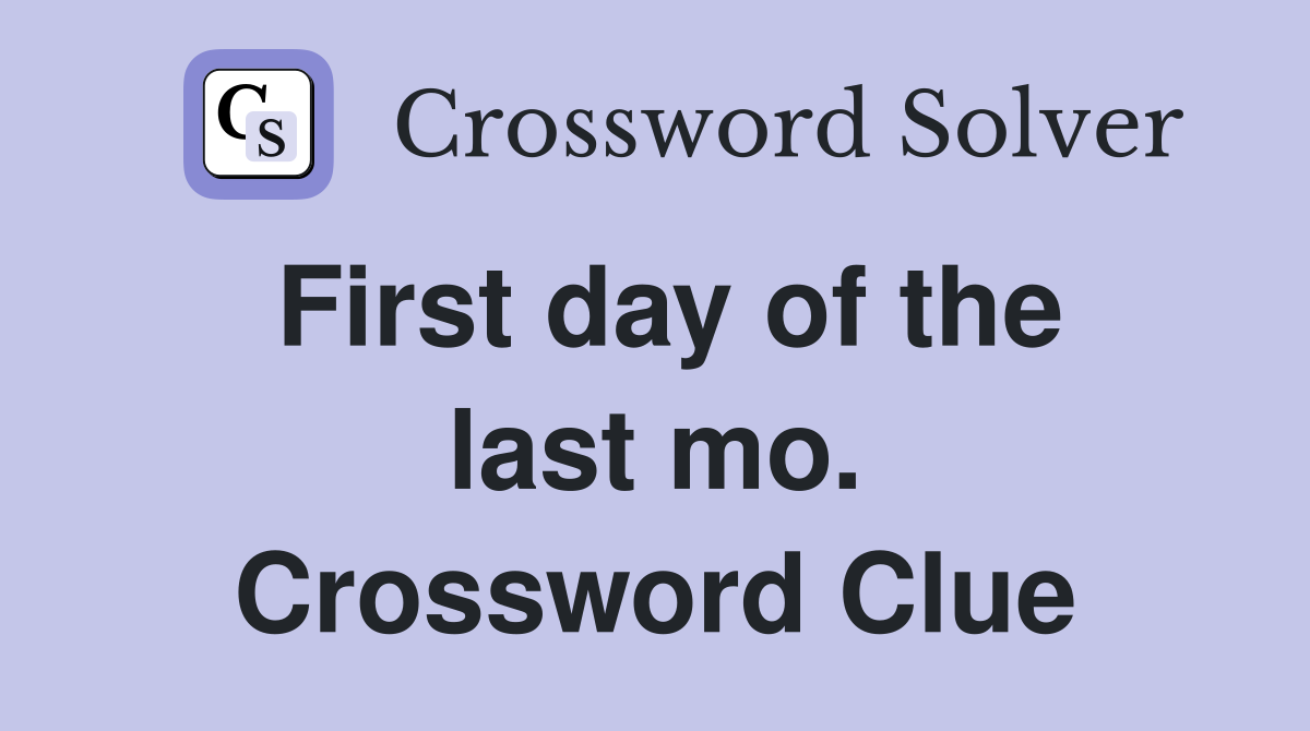 First day of the last mo. Crossword Clue