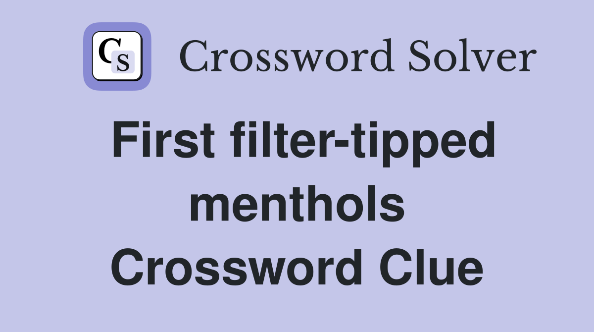 First filter-tipped menthols Crossword Clue