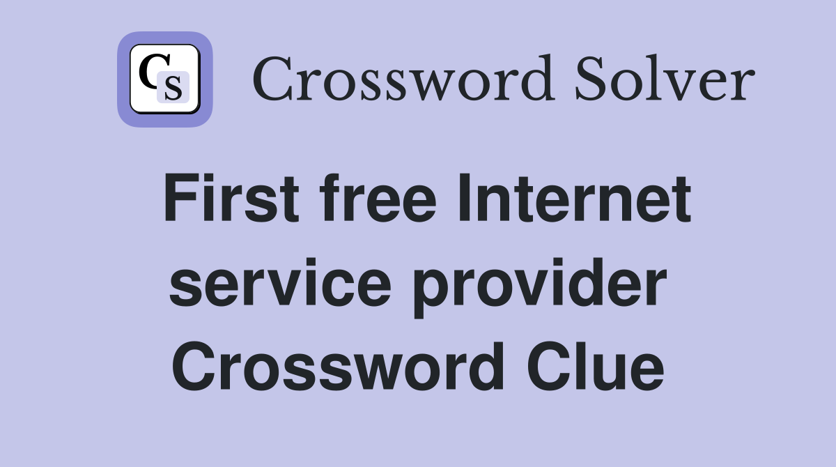 First free Internet service provider Crossword Clue